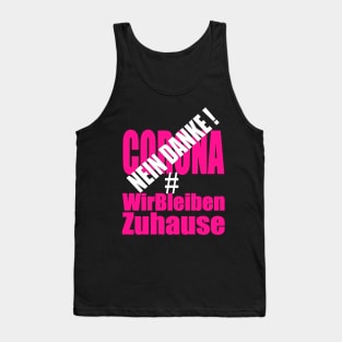 Corona Nein danke #wirbleibenzuhause Tank Top